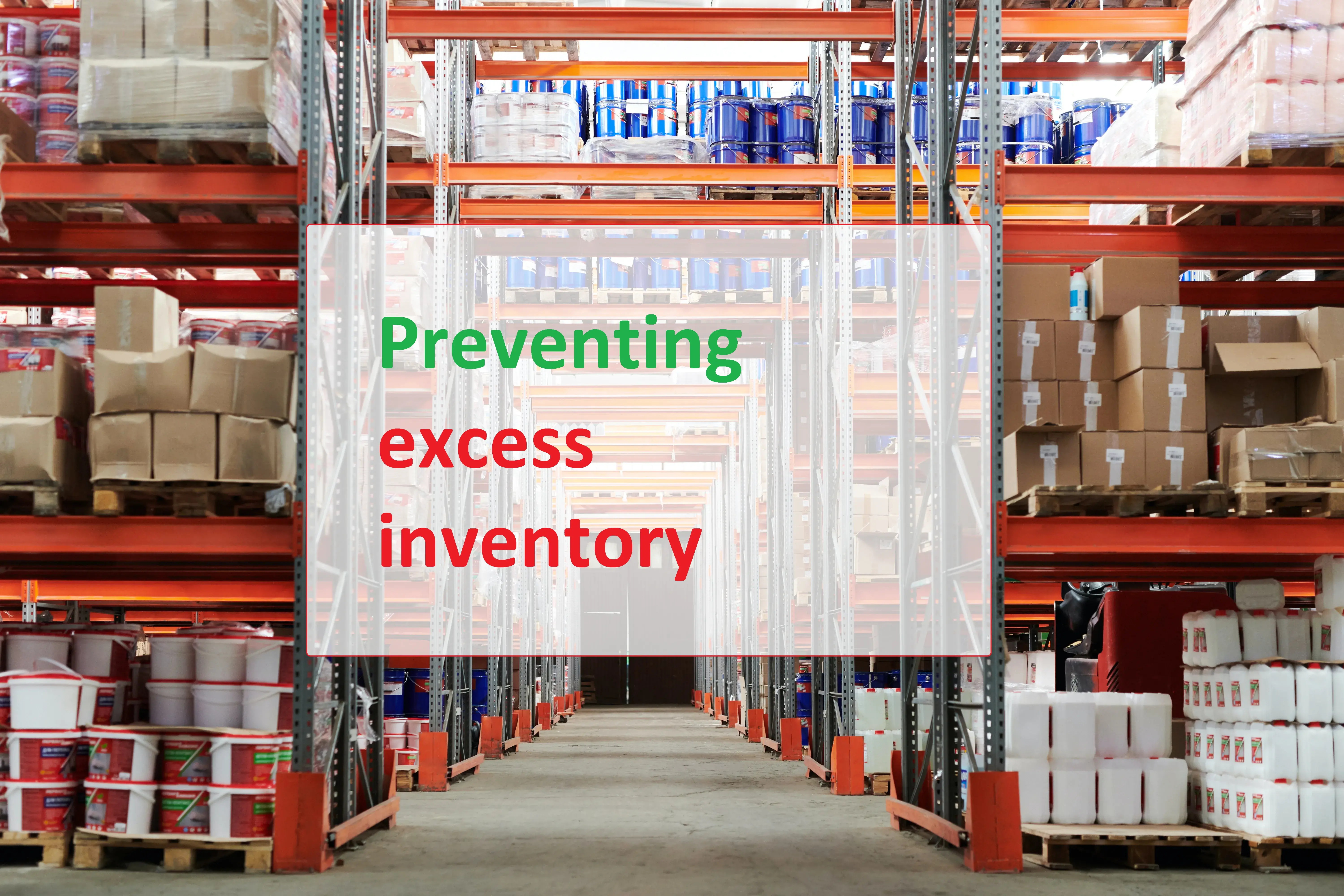 Preventing Excess Inventory